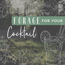 Load image into Gallery viewer, Forage for your Cocktail Adventure