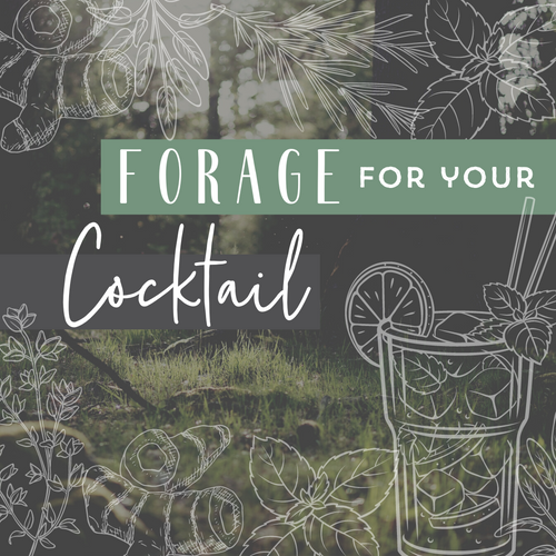 Forage for your Cocktail Adventure